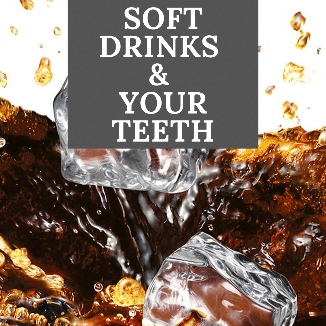 Soft Drinks and Your Teeth